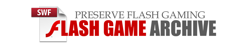 Flash Games Archive: Preserving Flash Gaming.